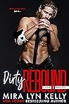 Dirty Rebound by Mira Lyn Kelly