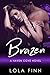 Brazen (Haven Cove, #2)