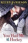 You Had Me at Hockey by Kelly Jamieson