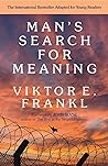 Man's Search for Meaning: Young Adult Edition