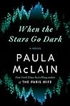 When the Stars Go Dark by Paula McLain