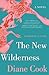 The New Wilderness by Diane  Cook