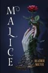 Malice by Heather   Walter