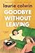 Goodbye Without Leaving