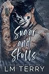 Book cover for Sugar and Skulls (Rebel Skulls MC, #1)