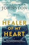 Healer of My Heart by Sheila Turner Johnston