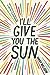 I'll Give You the Sun by Jandy Nelson