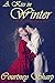 A Kiss in Winter (Christmas at Bly House #1) by Courtney Sharp