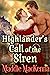 Highlander's Call of the Siren A Steamy Scottish Historical Romance Novel by Maddie MacKenna