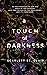 A Touch of Darkness by Scarlett St.  Clair