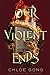 Our Violent Ends (These Vio...