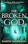 The Broken God by Gareth Ryder-Hanrahan