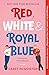 Red, White & Royal Blue by Casey McQuiston