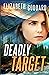 Deadly Target (Rocky Mountain Courage, #2)