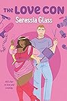 The Love Con by Seressia Glass