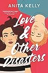 Love & Other Disasters by Anita Kelly