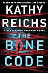 The Bone Code by Kathy Reichs