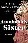 Antoinette's Sister by Diana Giovinazzo