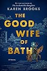 The Good Wife of Bath by Karen  Brooks