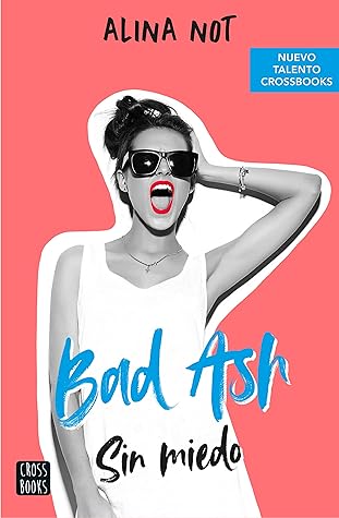 Sin miedo (Bad Ash, #2)