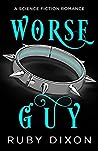 Worse Guy by Ruby Dixon