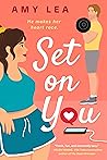 Set on You by Amy  Lea