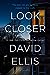 Look Closer by David Ellis