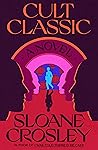 Cult Classic by Sloane Crosley