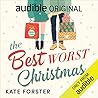 The Best Worst Christmas by Kate Forster