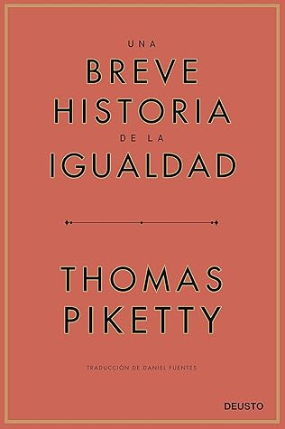 Una breve historia de la igualdad by Thomas Piketty