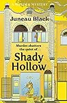 Shady Hollow by Juneau Black