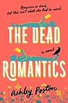 The Dead Romantics by Ashley Poston