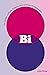 Bi: The Hidden Culture, History, and Science of Bisexuality