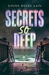 Secrets So Deep by Ginny Myers Sain