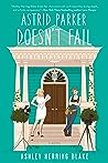 Astrid Parker Doesn't Fail (Bright Falls, #2)