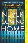 Never Coming Home by Hannah Mary McKinnon