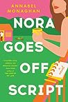 Nora Goes Off Script by Annabel Monaghan