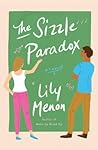 The Sizzle Paradox by Lily Menon