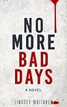 No More Bad Days by Lindsey Whitaker