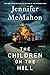 The Children on the Hill by Jennifer McMahon