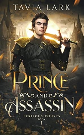 Prince and Assassin (Perilous Courts, #1)