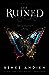 The Ruined (The Beautiful, #4)