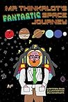 Mr Thinkalot’s Fantastic Space Journey #1