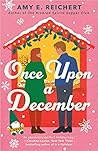 Once Upon a December by Amy E. Reichert