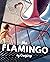 The Flamingo: A Graphic Novel Chapter Book