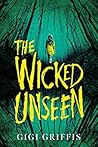 The Wicked Unseen by Gigi Griffis