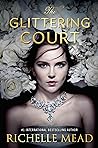 The Glittering Court by Richelle Mead