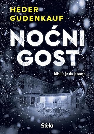 Noćni gost by Heather Gudenkauf