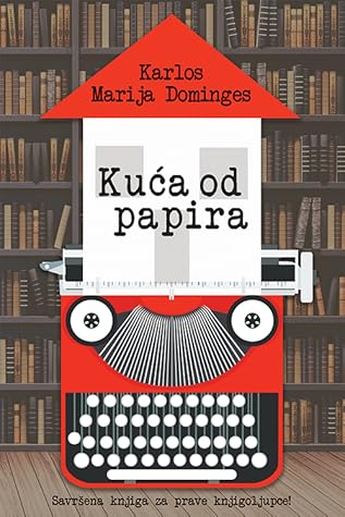 Kuća od papira by Carlos María Domínguez