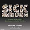 Sick Enough Lib/E: A Guide to the Medical Complications of Eating Disorders